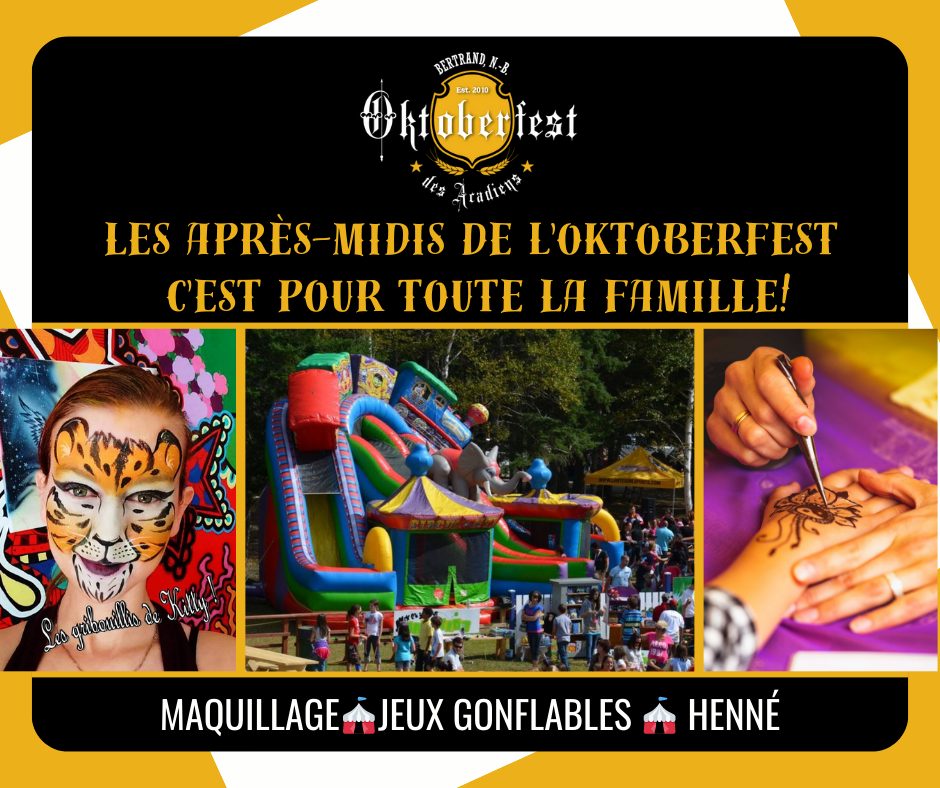 Oktoberfest des Acadiens - Les après-midi c'est pour toute la famille - Maquillage, jeux gonflables et tournoi de washer